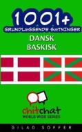 1001+ Grundlaeggende Saetninger Dansk - Baskisk di Gilad Soffer edito da Createspace