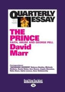 Quarterly Essay 51: The Prince: Faith, Abuse and George Pell (Large Print 16pt) di David Marr edito da READHOWYOUWANT