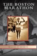Boston Marathon di Richard A. Johnson, Robert Hamilton Johnson edito da ARCADIA LIB ED