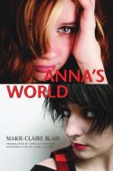 Anna's World (Exile Classics) di Blais edito da Exile Editions