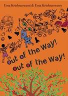 Out of the Way! di Uma Krishnaswami edito da GROUNDWOOD BOOKS