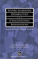 Severe Learning Disabilities and Challenging Behaviours di Eric Emerson, Jim Mansell, Peter McGill edito da Springer US