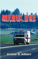 Medic One di Kristofer M DeMauro edito da Publish America