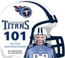 Tennessee Titans 101 di Brad M. Epstein edito da Michaelson Entertainment