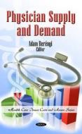 Physician Supply & Demand edito da Nova Science Publishers Inc