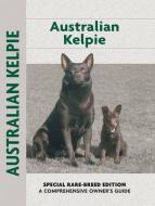 Australian Kelpie (Comprehensive Owner's Guide) di Charlotte Schwartz edito da COMPANIONHOUSE BOOKS