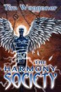 The Harmony Society di Tim Waggoner edito da Dark Regions Press
