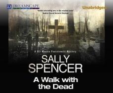 A Walk with the Dead di Sally Spencer edito da Dreamscape Media