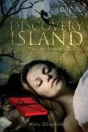 Discovery Island di Mary Elizabeth edito da Tate Publishing Company