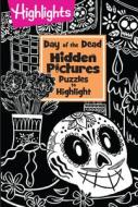 Day of the Dead Hidden Pictures Puzzles to Highlight edito da HIGHLIGHTS PR
