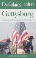 Gettysburg - The Delaplaine 2017 Long Weekend Guide di Andrew Delaplaine edito da Gramercy Park Press