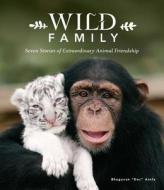 Wild Family di Dr. Bhagavan Antle edito da Mandala Publishing Group