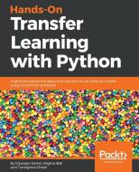 Hands-On Transfer Learning with Python di Dipanjan Sarkar, Raghav Bali, Tamoghna Ghosh edito da PACKT PUB