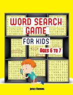 Word Search Game: A Large Print Children's Word Search Book with Word Search Puzzles for Third Grade Children: The Word Search Exercises di Dr James Manning edito da Sketchbook, Sketch Pad, Art Book, Drawing Pap