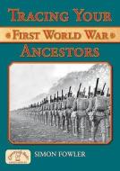 Tracing Your First World War Ancestors di Simon Fowler edito da Countryside Books