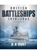 British Battleships 1919-1945 di R. A. Burt edito da Pen & Sword Books Ltd