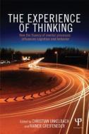 The Experience of Thinking di Christian Unkelbach edito da Taylor & Francis Ltd