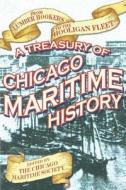 From Lumber Hookers to the Hooligan Fleet: A Treasury of Chicago Maritime History edito da Lake Claremont Press