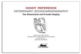 Two Dimensional & M-mode Echocardiography for the Small Animal Practitioner di June A. Boon edito da Teton NewMedia