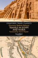 Travels In Egypt & Nubia (Stanfords Travel Classics) di Giovanni Belzoni edito da John Beaufoy Publishing Ltd