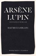 Arsène Lupin, Gentleman-Burglar di Maurice Leblanc edito da Woolf Haus Publishing