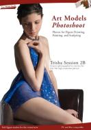Art Models Photoshoot Trisha 2b Session di Douglas Johnson edito da Live Model Books