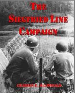 SIEGFRIED LINE CAMPAIGN di Charles B. MacDonald edito da ST JOHN PR