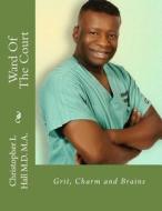 Ward of the Court di Dr Christopher Luther Hall MD edito da Createspace Independent Publishing Platform