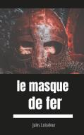 Le masque de fer di Jules Loiseleur edito da Books on Demand