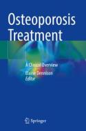 Osteoporosis Treatment edito da Springer International Publishing