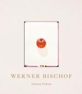 Werner Bischof edito da Scheidegger & Spiess