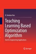 Teaching Learning Based Optimization Algorithm di R. Venkata Rao edito da Springer International Publishing