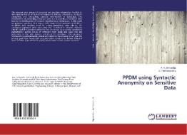 PPDM using Syntactic Anonymity on Sensitive Data di A. V. Sriharsha, C. Parthasarathy edito da LAP Lambert Academic Publishing