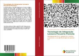 Tecnologia de Integração Lavoura-Pecuária-Floresta di Sueli Aparecida de Oliveira, Maria da Penha Vasconcellos edito da Novas Edições Acadêmicas