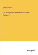 Die Adergeflechte des Menschlichen Gehirnes di Hubert Luschka edito da Anatiposi Verlag