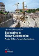 Estimating in Heavy Construction di Dieter Jacob, Clemens Muller edito da Ernst W. + Sohn Verlag