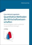 Quantitative Methoden Der Wirtschaftswissenschaften di Claus-Michael Langenbahn edito da Walter De Gruyter