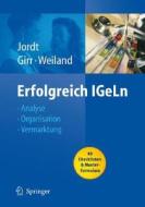 Erfolgreich Igeln: Analyse - Organisation - Vermarktung di Melanie Jordt, Thomas Girr, Ines Karina Weiland edito da Springer