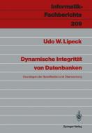 Dynamische Integrität von Datenbanken di Udo W. Lipeck edito da Springer Berlin Heidelberg