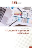 STOCK MORT : gestion et optimisation di Fatima-Ezzahra Azrak edito da Editions universitaires europeennes EUE