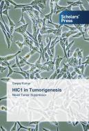 HIC1 in Tumorigenesis di SANJAY KUMAR edito da SPS