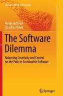 The Software Dilemma di Roger Gutbrod, Christian Wiele edito da Springer Berlin Heidelberg