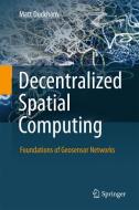 Decentralized Spatial Computing di Matt Duckham edito da Springer Berlin Heidelberg