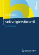 Nachhaltigkeitsökonomik di Peter Bartelmus edito da Springer Fachmedien Wiesbaden