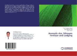 Aromatic rice, Nitrogen Fertilizer and Lodging di K. M. Shamsul Haque, Qazi Abdul Khaliq, Jesmin Aktar edito da LAP Lambert Academic Publishing