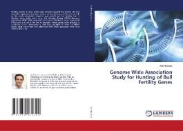 Genome Wide Association Study for Hunting of Bull Fertility Genes di Asif Nadeem edito da LAP Lambert Academic Publishing