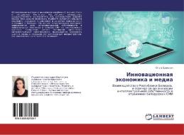 Innovacionnaya jekonomika i media di Ol'ga Zdanovich edito da LAP Lambert Academic Publishing