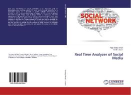 Real Time Analyzer of Social Media di Raja Aneeq Ashraf, Asad Hussain edito da LAP Lambert Academic Publishing