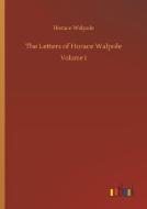The Letters of Horace Walpole di Horace Walpole edito da Outlook Verlag
