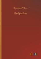 The Spenders di Harry Leon Wilson edito da Outlook Verlag